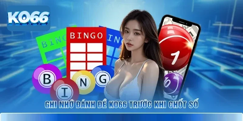 Đánh Đề KO66 Và Cách Theo Số Gọn Cho Người Mới Hơn 2 Ghi nhớ đánh đề KO66 trước khi chốt số